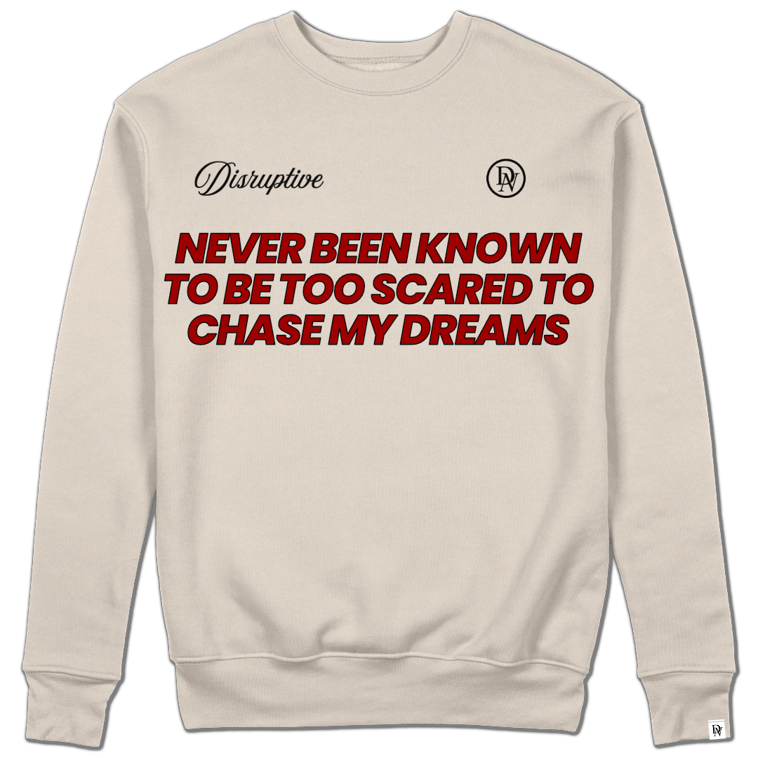 Disruptive "Never Too Scared" Crewneck–Bone