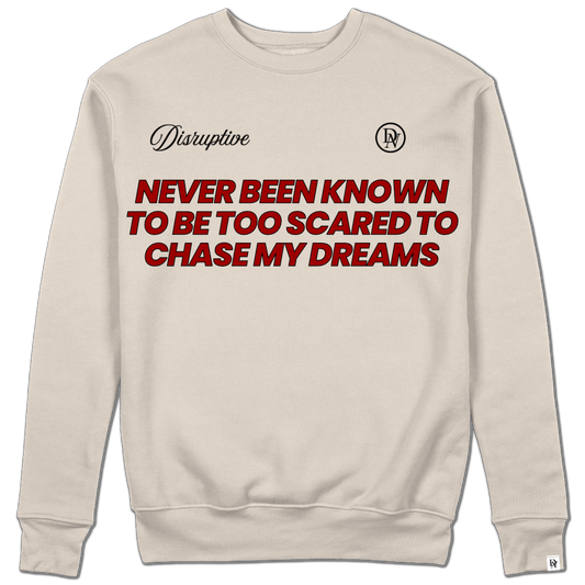 Disruptive "Never Too Scared" Crewneck–Bone